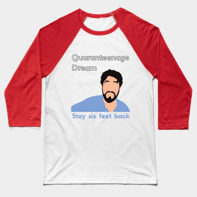 Quaranteenage Dream (shirt) Baseball T-Shirt by ElsieCast